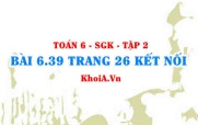Bài 6.39 trang 26 Toán 6 Tập 2 Kết nối tri thức